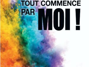 couverture livre tout commence par moi!